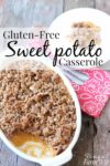 Thanksgiving just isn't complete without this super simple gluten-free sweet potato casserole!
