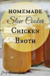 Homemade Slow Cooker chicken Broth