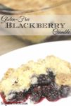this gluten-free blackberry crumble recipe is to die for!
