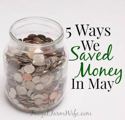 Five Ways We Saved Money In May