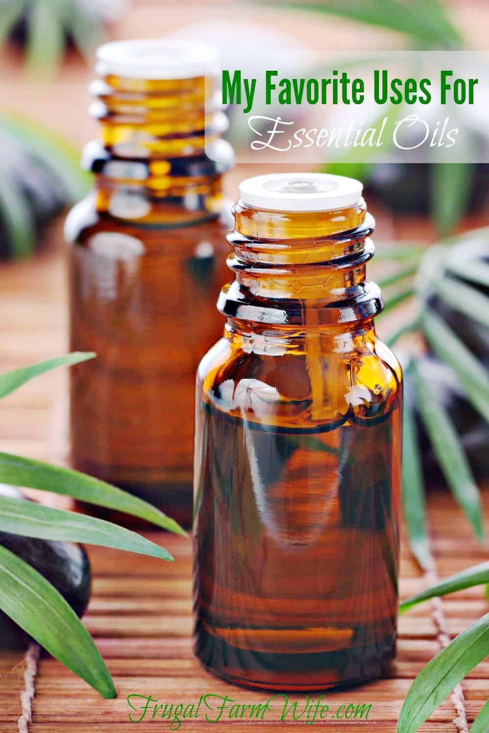 My Favorite Ever Uses for Essential Oils