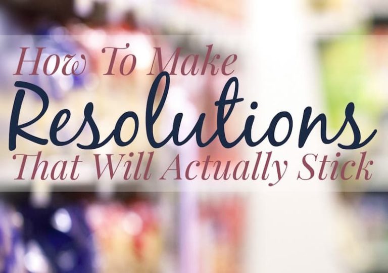 How To Make Resolutions That You’ll Actually Stick To