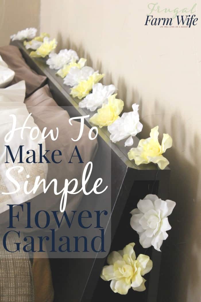 Image shows a flower garland draped over a headboard, with text that reads "How to Make a Simple Flower Garland"