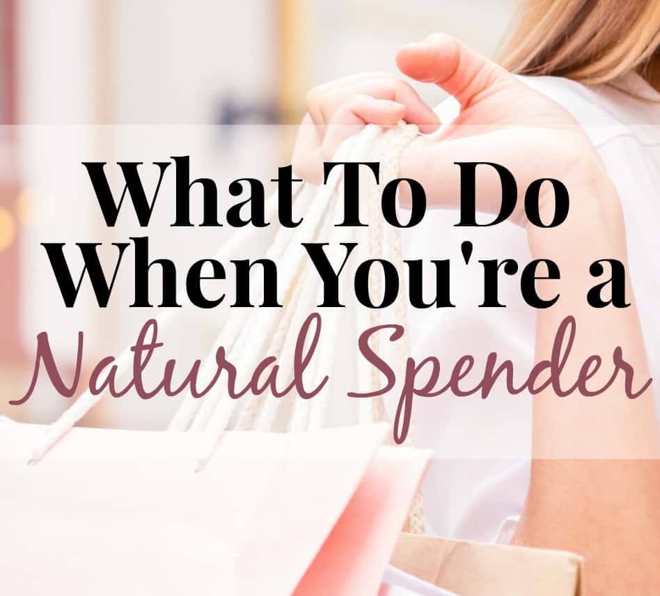 How To Save Money When You’re a Natural Spender