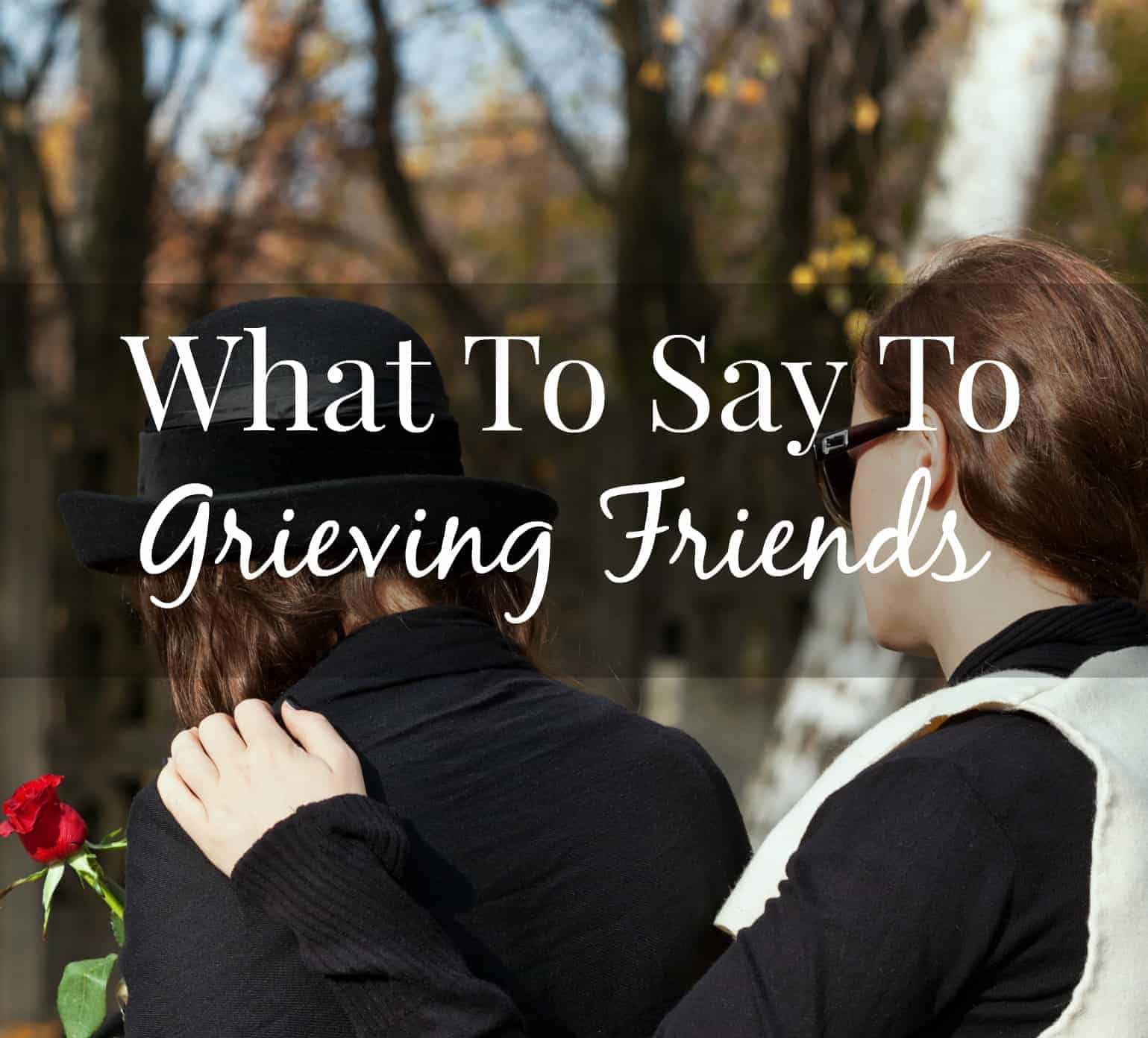 What To Do For Grieving Friends The Frugal Farm Wife