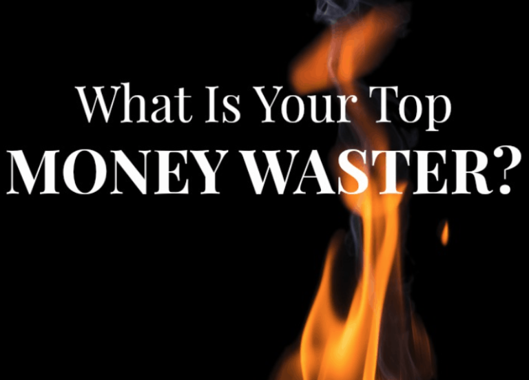 What Is Your Number One Daily Money Waster?