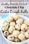 Healthy, protein-packed chocolate chip cookie dough balls - so easy to make and everybody loves them!