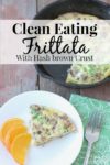 Clean eating breakfast frittata - so good and gluten-free!