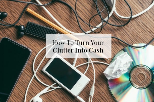 Simple Ways To Turn Your Junk Into Cash