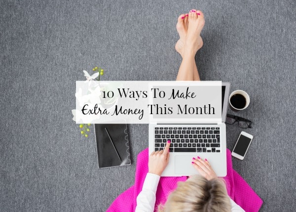 10 Simple Ways To Earn Extra Cash This Month