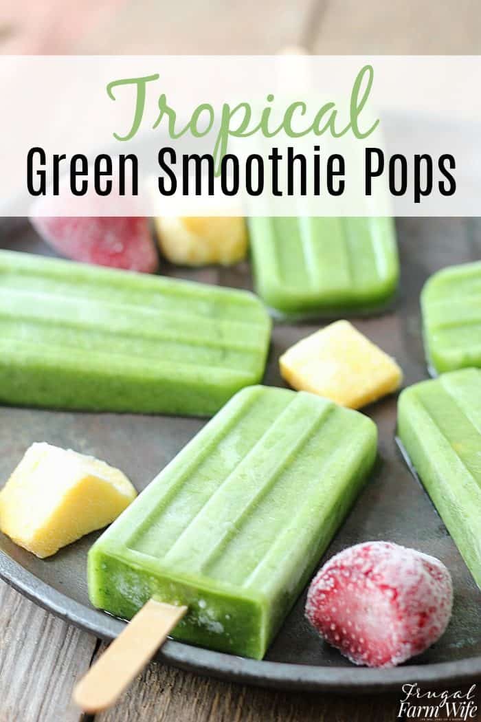 Image shows several tropical smoothie popsicles with text that reads "Tropical Green Smoothie Pops"