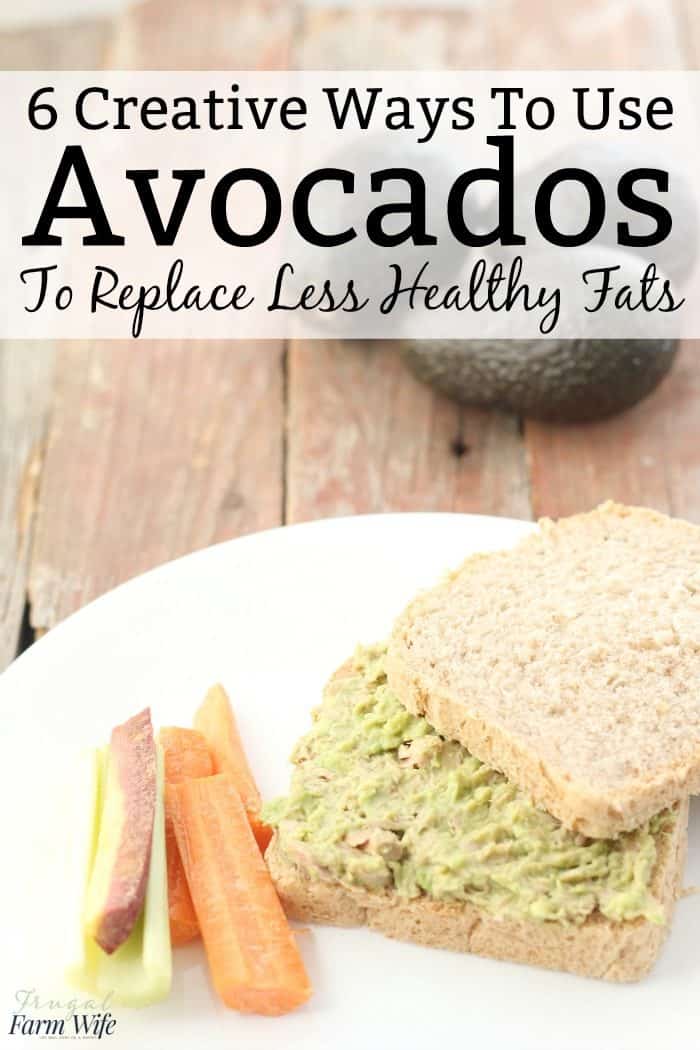 These creative ways to use avocados will make getting rid of less healthy fats a breeze!