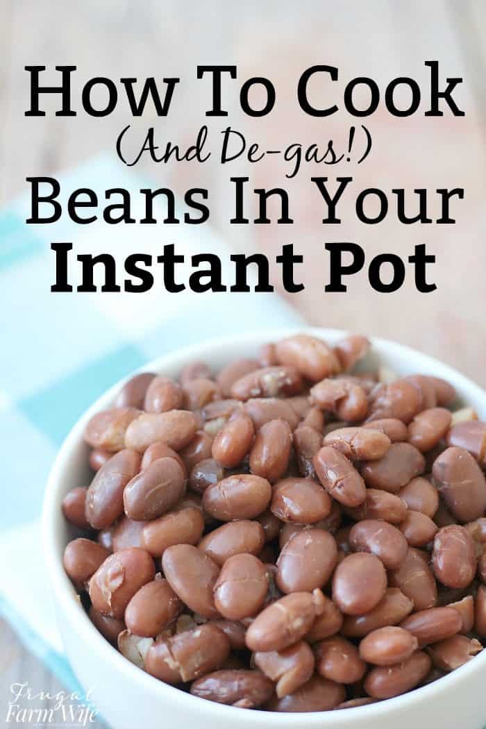 How to cook and degas beans in your instant pot!