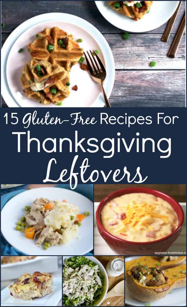 Image shows a collage of Thanksgiving leftover meals with text that reads "15 Gluten-Free Recipes for Thanksgiving Leftovers"