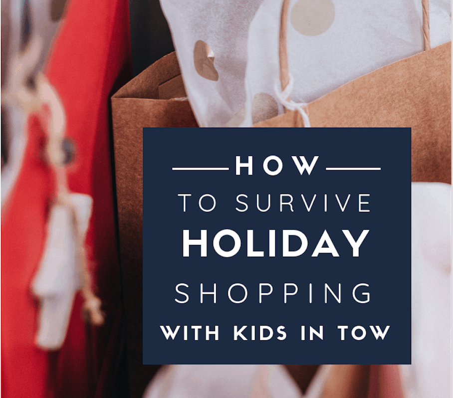 3 Tips For Holiday Shopping With Kids In Tow