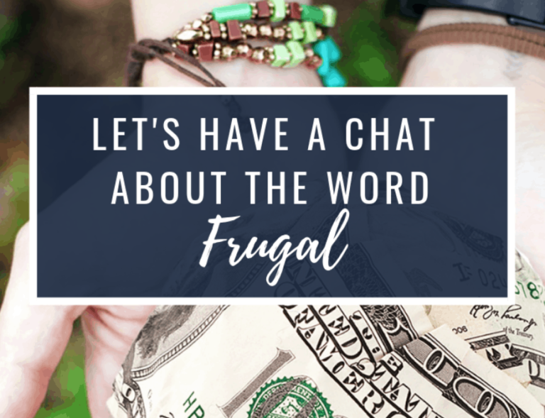 I Think It’s Time We Had A Talk About The Word “Frugal”