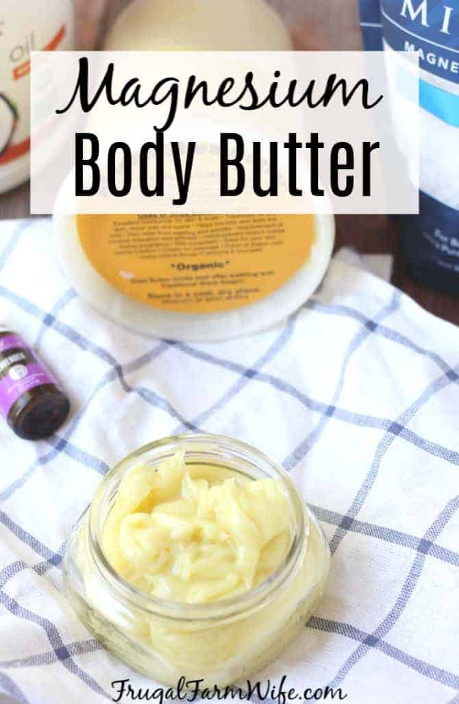 Magnesium Body Butter Recipe The Frugal Farm Wife